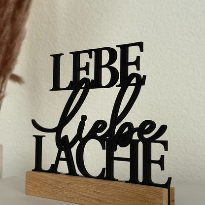 Lebe liebe Lache Aufsteller - Wiens Wood
