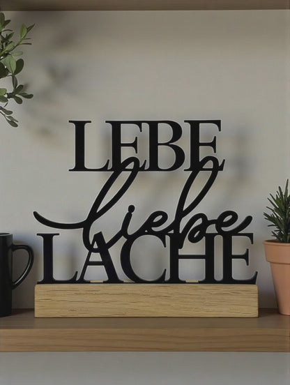 Lebe liebe Lache Aufsteller